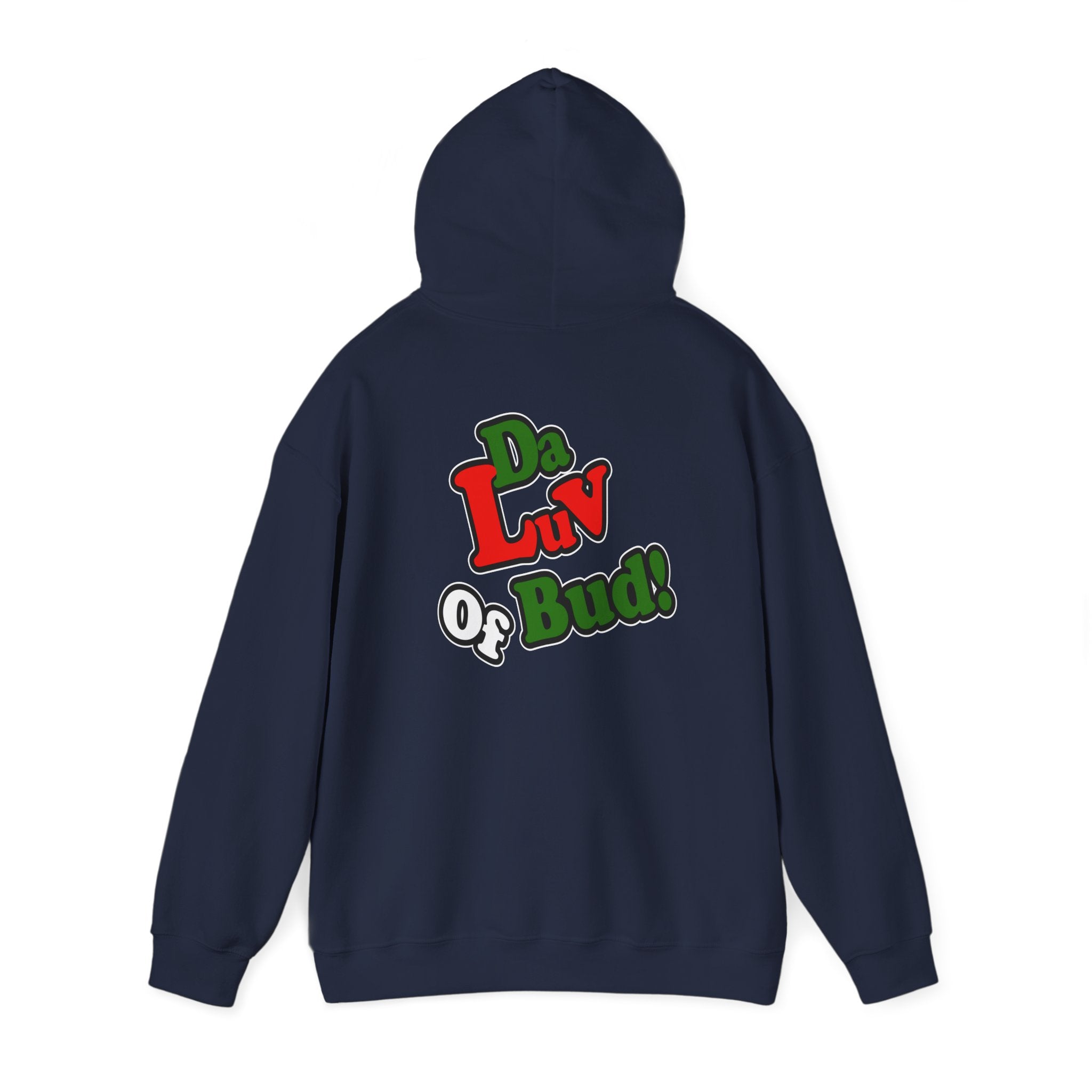 "Da Luv of Bud" Hoodie
